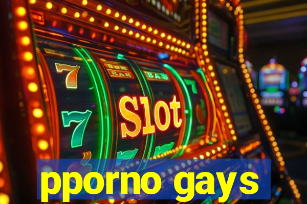 pporno gays